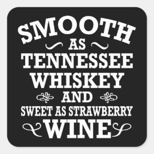 Sticker Carré Doux comme whisky Tennessee sucré comme fraise