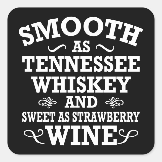 Sticker Carré Doux comme whisky Tennessee sucré comme fraise (Devant)