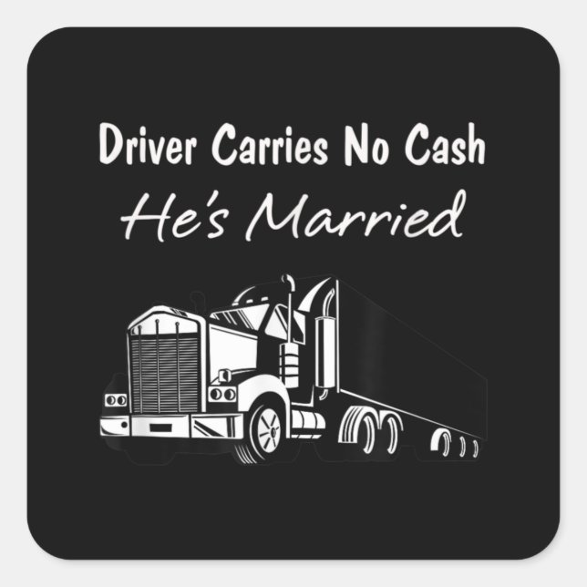 Sticker Carré Driver Carries No Cash (Devant)