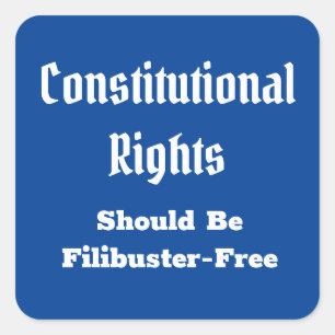 Sticker Carré Droits Constitutionnels Filibuster Libre