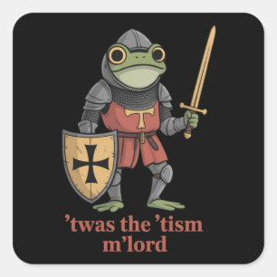 Sticker Carré Drôle C'était Le 'Tisme M'Lord Chevalier Médiéval 