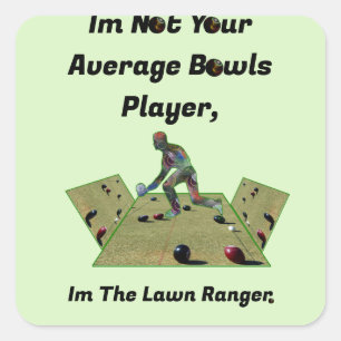 Sticker Carré Drôle Ranger de pelouse Bowls,