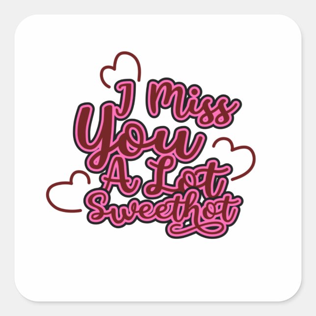 Sticker Carré Drôle, tu me manques beaucoup ma chérie (Devant)