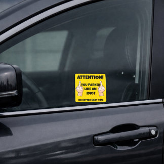 Sticker Carré Drôle Vous Avez Garé Comme un Idiot