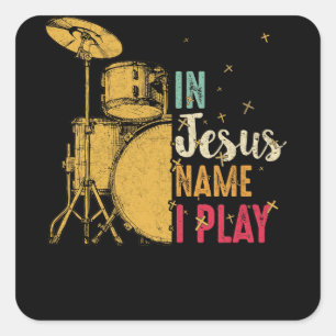 Sticker Carré Drum vintage En Jésus Nom Je Joue Drum Lover Cadea