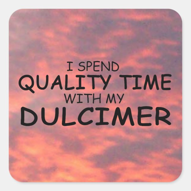 Sticker Carré Dulcimer pour temps de qualité (Devant)
