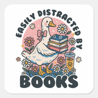 Sticker Carré Easily Distracted by Books Cute Goose Bookworm