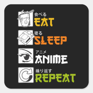 Sticker Carré Eat Sleep Anime Repeat Venin Idea Cosplayer
