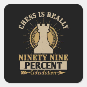 Sticker Carré Échecs - Échecs est vraiment 99% Calcul