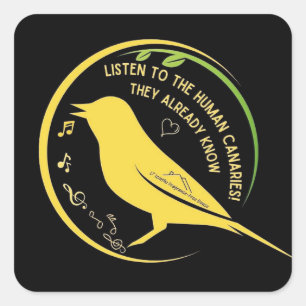 Sticker Carré Écoutez l'autocollant des Canaris Humains