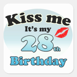 Sticker Carré Embrasse-moi c'est mon 28ème anniversaire