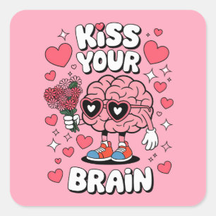 Sticker Carré Embrasse Ton Cerveau Saint-Valentin Professeur Drô