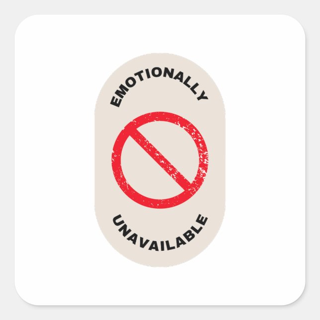 Sticker Carré "Emotionally Unavailable" (Devant)