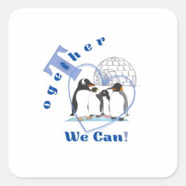 Sticker Carré Ensemble, nous pouvons | T-shirt citation motivati