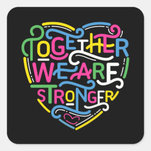 Sticker Carré Ensemble, Nous Sommes Plus Forts