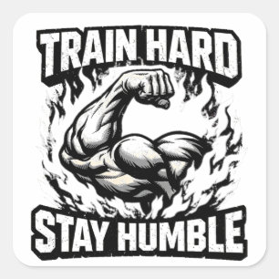 Sticker Carré Entraînez-vous dur, restez humble – Équilibre de m