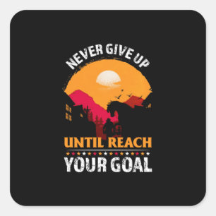 Sticker Carré Equestrian Gift   Never Give Up Until Reach