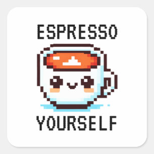 Sticker Carré Espresso Yourself - Drôle Pixel Art Conception Caf
