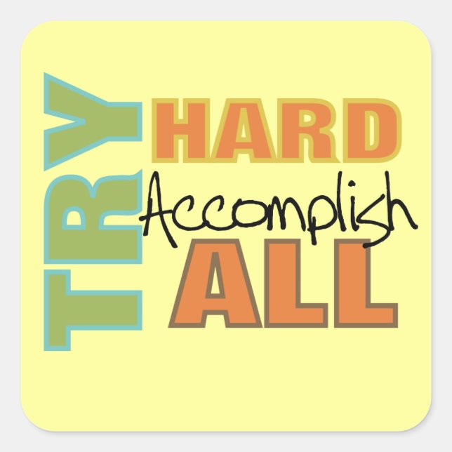 Sticker Carré Essayer d'accomplir tout (Devant)