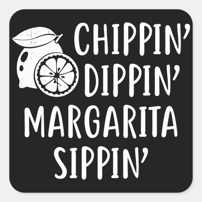 Sticker Carré Été drôle, Chippin Dippin Margarita Sippin (Devant)