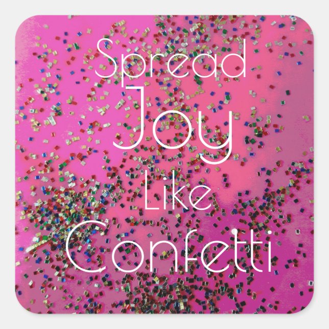 Sticker Carré Étendre La Joie Comme Confetti Magenta (Devant)