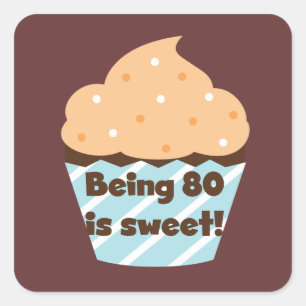 Sticker Carré Etre 80 est Sweet Birthday T-shirts et cadeaux