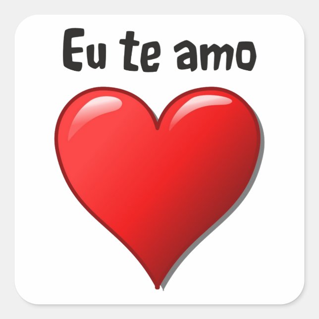Sticker Carré Eu te amo - Je vous aime en portugais (Devant)