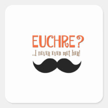 EUCHRE ? Je Ne L'Ai Même Jamais Rencontrée !