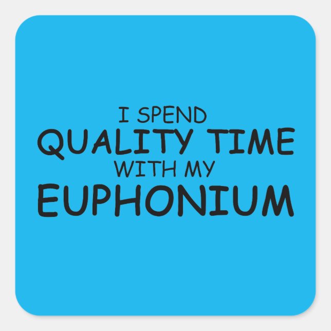 Sticker Carré Euphonium Time de qualité (Devant)