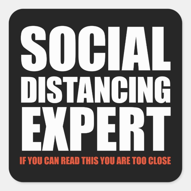 Sticker Carré Exper Distançant Social Distançant "Vous Êtes Trop (Devant)