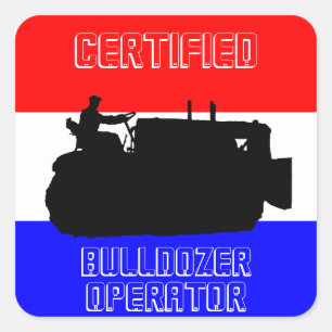 STICKER CARRÉ EXPLOITANT DE BULLDOZER CERTIFIÉ PAR UN INGÉNIEUR 