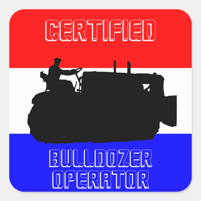 STICKER CARRÉ EXPLOITANT DE BULLDOZER CERTIFIÉ PAR UN INGÉNIEUR  (Devant)