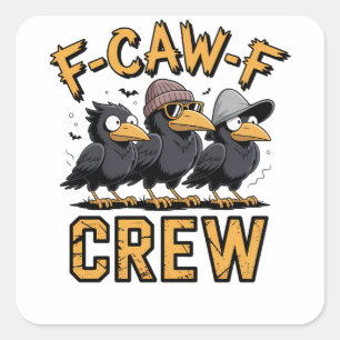 Sticker Carré F-Caw-F Crew Drôle Matching Cousins Outfit