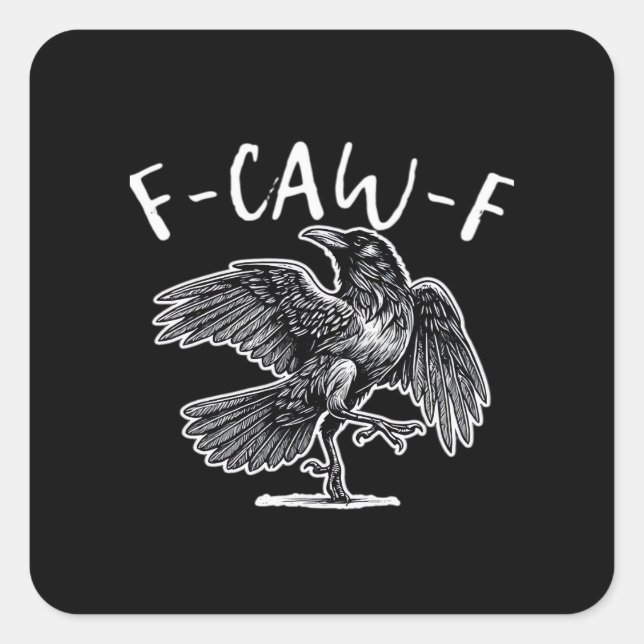 Sticker Carré F-Caw-F Crow Gothic Humor Funny (Devant)