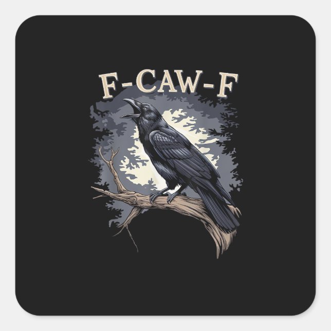 Sticker Carré F Caw F Funny Bird Crow Creative Casual Design (Devant)