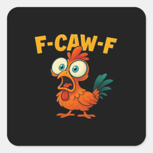 Sticker Carré F-Caw-F Poulet Créatif Essentiel Décontracté