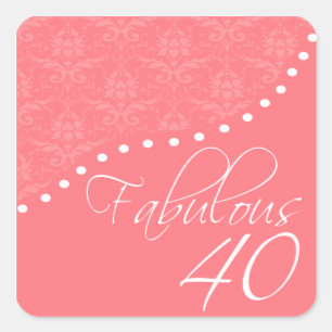 Sticker Carré Fabuleux 40 Soirée d'anniversaire rose personnalis