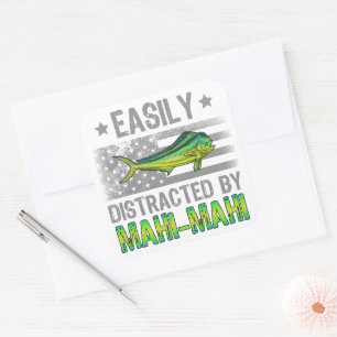 Sticker Carré Facilement distrait par Mahi Mahi, pêcheur US Drap