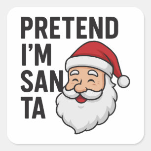 Sticker Carré Faisons comme si j'étais le Père Noël - Citation d
