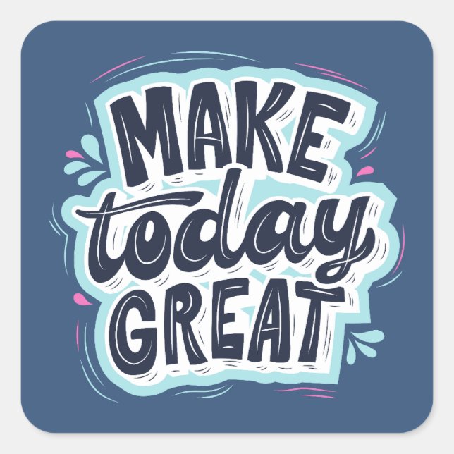 Sticker Carré Faites une grande affirmation aujourd'hui (Devant)