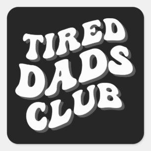 Sticker Carré Fatigué Dads Club Funny