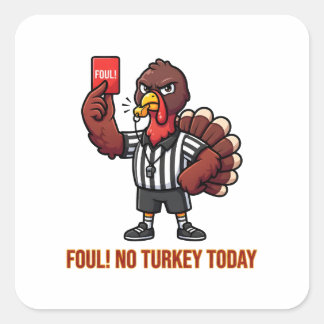 Sticker Carré Fautes Pas de dinde aujourd'hui Thanksgiving arbit
