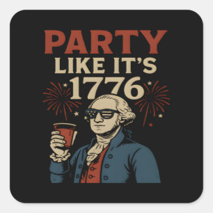 Sticker Carré Fête comme c'est 1776 Drôle Patriotique Boire Desi