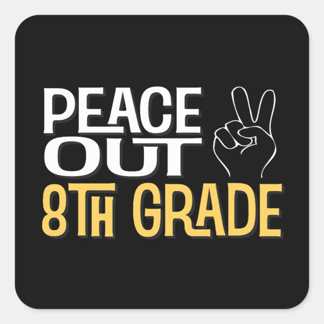 Sticker Carré Fête de fin d'année, Peace Out 8th Grade Party (Devant)