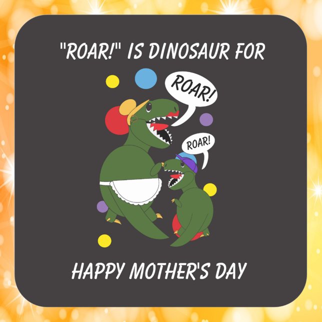 Sticker Carré Fête des mères Dinosaur Drôle du fils (A funny Mother's Day sticker with cute dinosaurs)