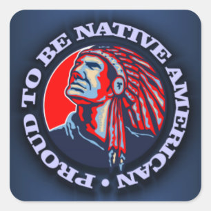 Sticker Carré Fier d'être Natif américain