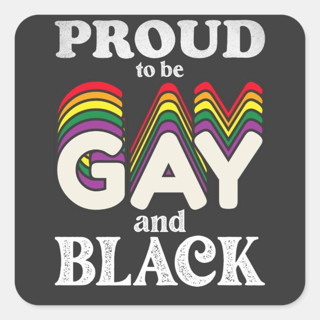 Sticker Carré Fière D'Être Gay Et Noir De Fierté LGBT (Devant)