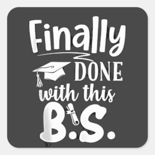 Sticker Carré Fini avec ce BS Funny graduation 2025