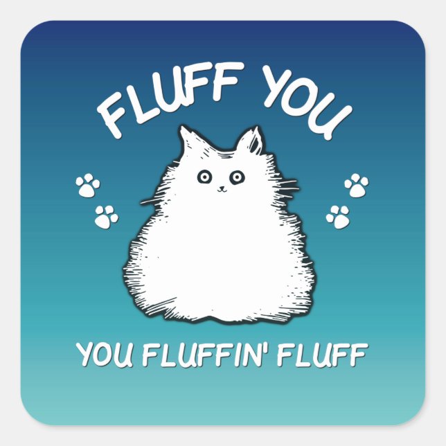 Sticker Carré Fluffin Vous Fluffin Fluff Kitty Chat (Devant)