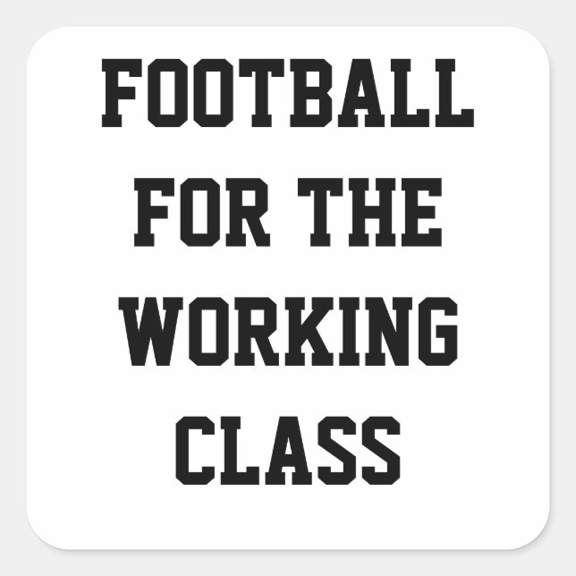 Sticker Carré Football pour la classe ouvrière (Devant)